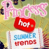 Princess Hot Summer Trends